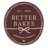 Better Bakes
