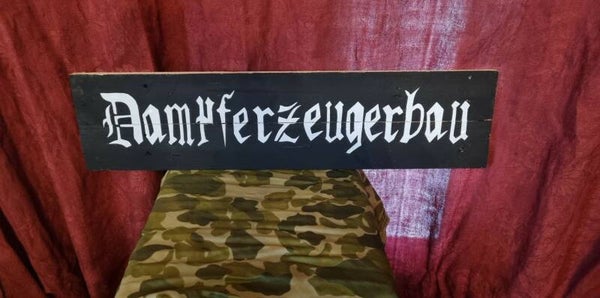 Panneau Allemand WW2  "Dampferzeugerbau"