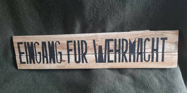 Panneau Allemand WW2  " EINGANG FUR WEHRMACHT "