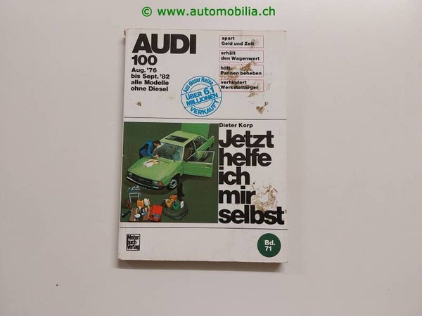 Audi 100 C2 1976-1982 (ohen Diesel) Jetzt helfe ich mir selbst Band 71 (Reparaturanleitung)