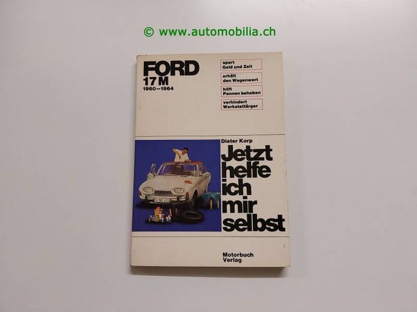 Ford (EU) Taunus 17M P3 (Badewanne) Jetzt helfe ich mir selbst (Reparaturanleitung)