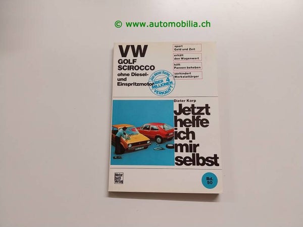 VW Golf 1 / Scirocco 1 Jetzt helfe ich mir selbst Band 50 (Reparaturanleitung)