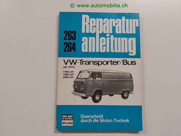 VW Transporter/Bus (T2 ab 1973) Bucheli Reparaturanleitung Nummer 263/264 deutsch