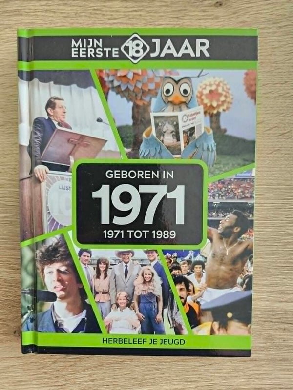 Mijn eerste 18 jaar - Geboren in 1971