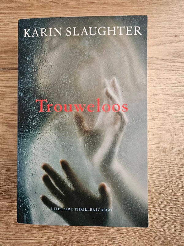 Karin Slaughter - Trouweloos