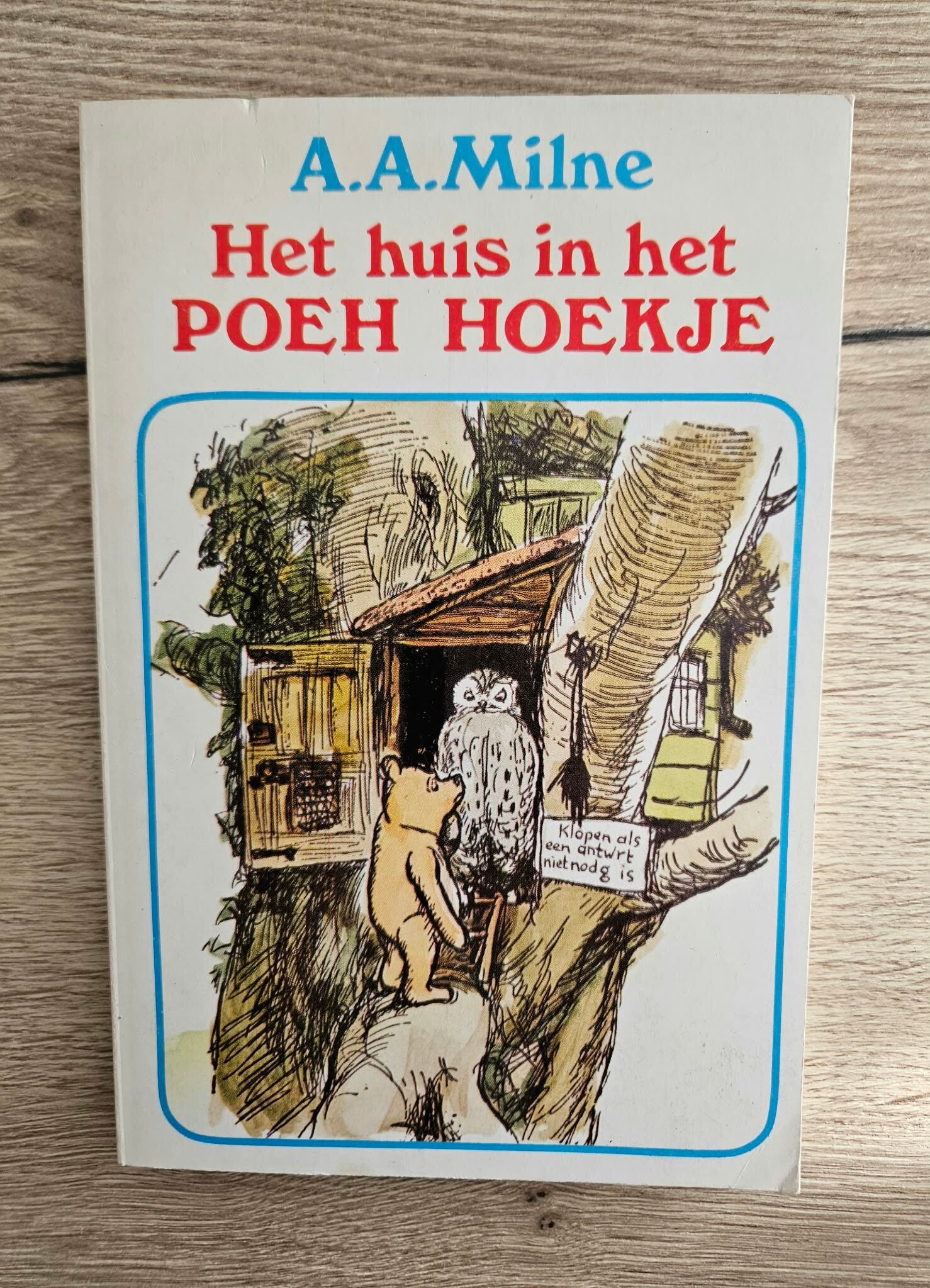 A.A. Milne - Het huis in het Poeh hoekje