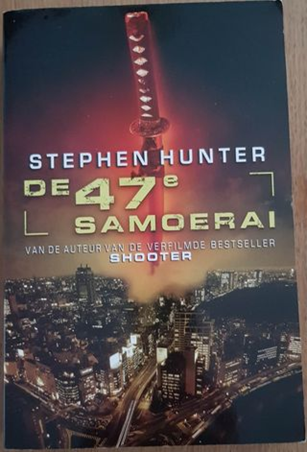Stephen Hunter - De 47e Samoerai