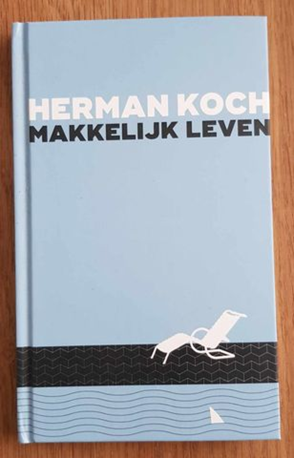 Herman Koch - Makkelijk leven