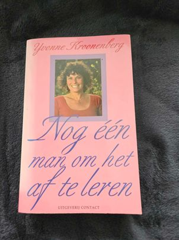 Yvonne Kroonenberg - Nog een man om het af te leren