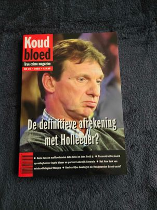 Koud bloed 26 - De definitieve afrekening met Holleeder?