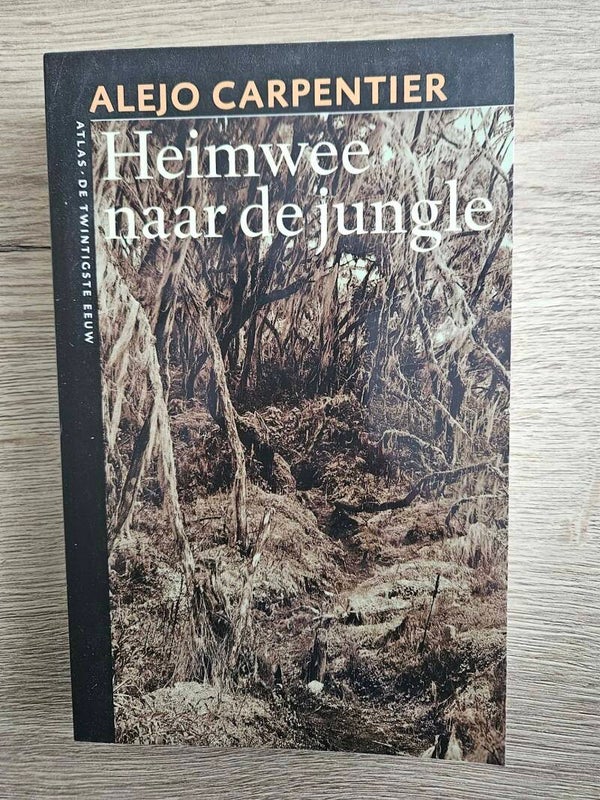 Alejo Carpentier - Heimwee naar de jungle