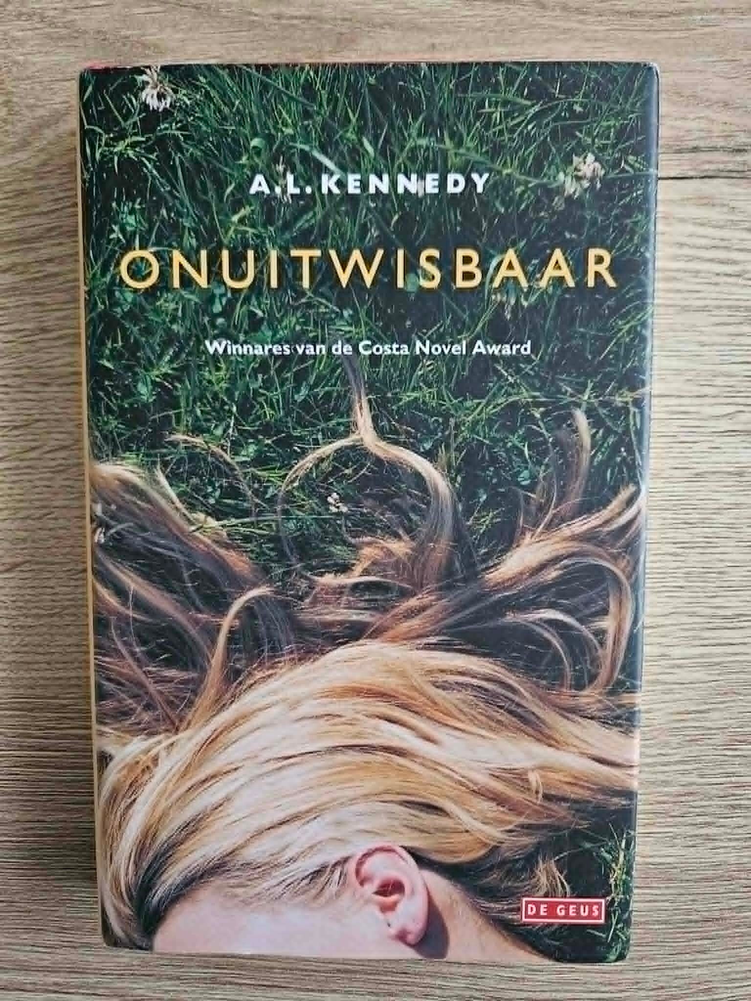 A.L. Kennedy - Onuitwisbaar