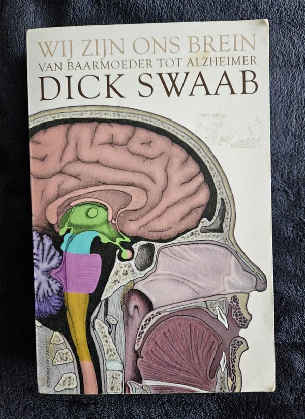 Dick F. Swaab - Wij zijn ons brein