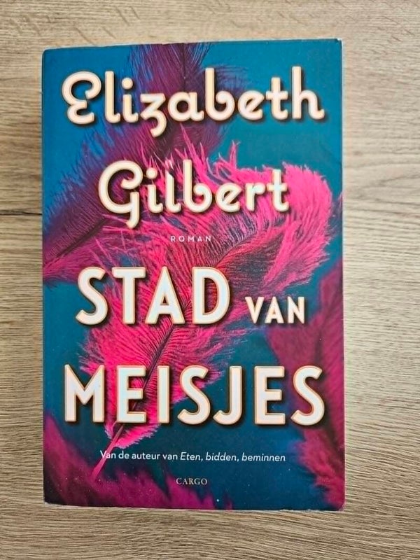 Elizabeth Gilbert - Stad van meisjes