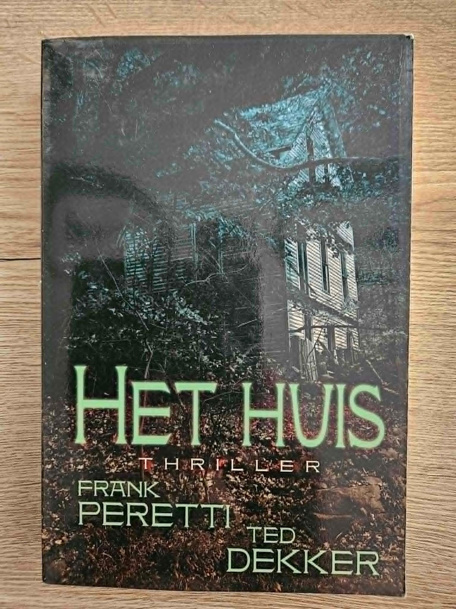 Frank Peretti & Ted Dekker - Het huis