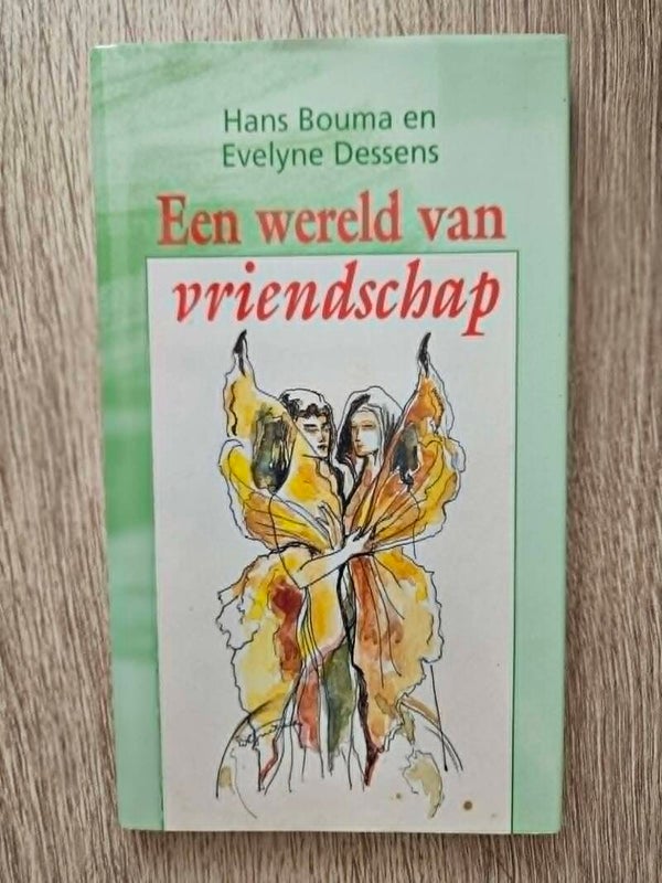 Hans Bouma & Evelyne Dessens - Een wereld van vriendschap