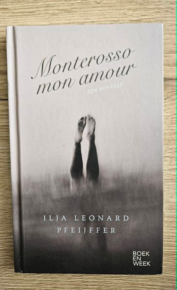 Ilja Leonard Pfeijffer - Monterosso mon amour