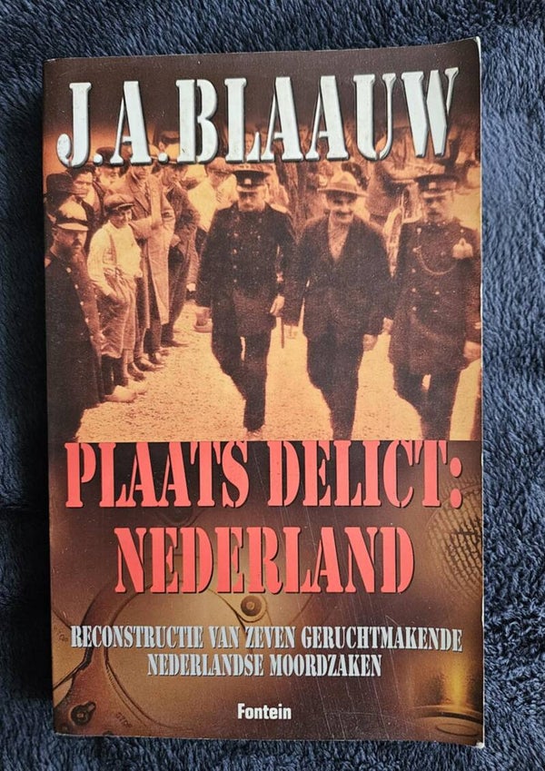 J.A. Blaauw - Plaats delict : Nederland