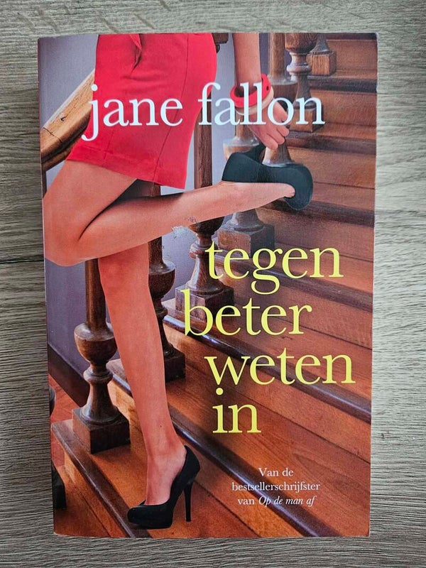 Jane Fallon - Tegen beter weten in