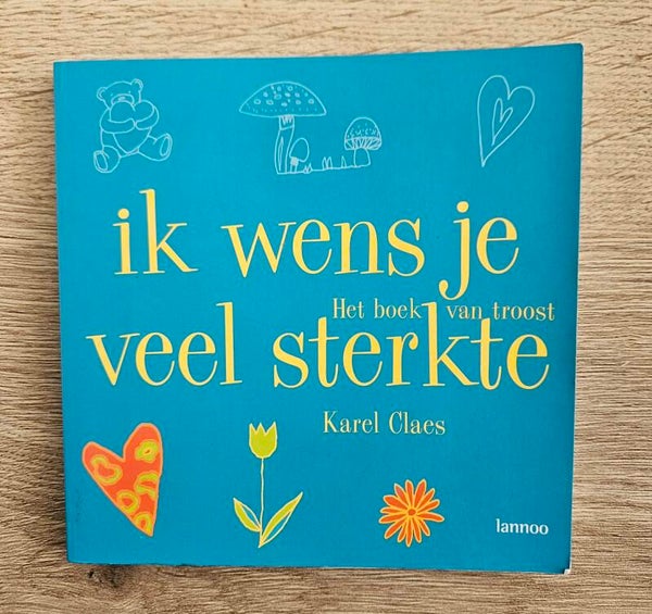 Karel Claes - Ik wens je veel sterkte