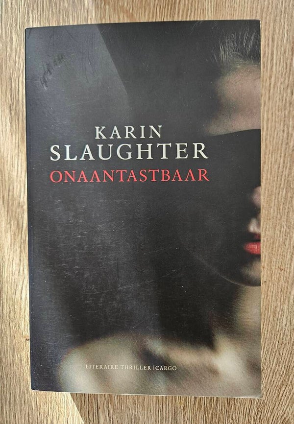 Karin Slaughter - Onaantastbaar