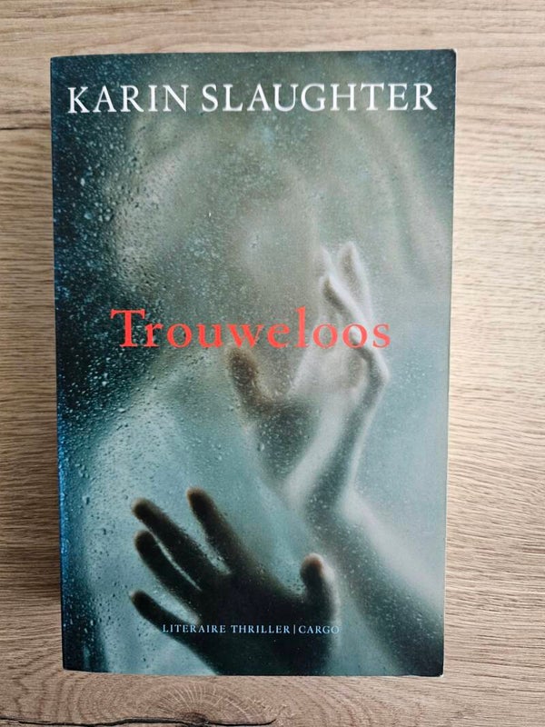 Karin Slaughter - Trouweloos