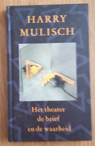 Harry Mulisch - Het theater de brief en de waarheid