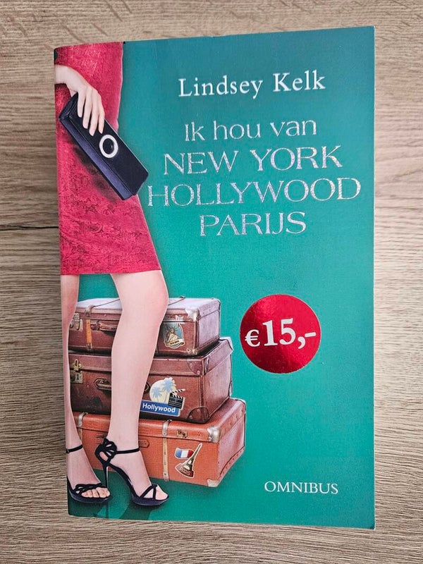 Lindsey Kelk - Ik hou van New York, Hollywood en Parijs