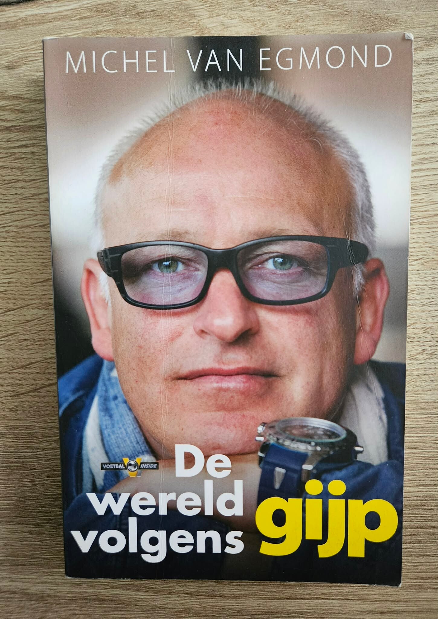 Michel van Egmond - De wereld volgens Gijp