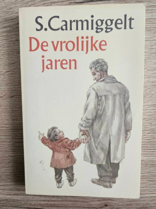 S. Carmiggelt - De vrolijke jaren