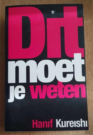Hanif Kureishi - Dit moet je weten