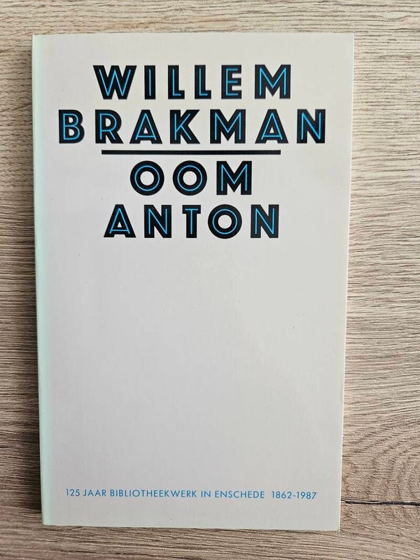 Willem Brakman - Oom anton