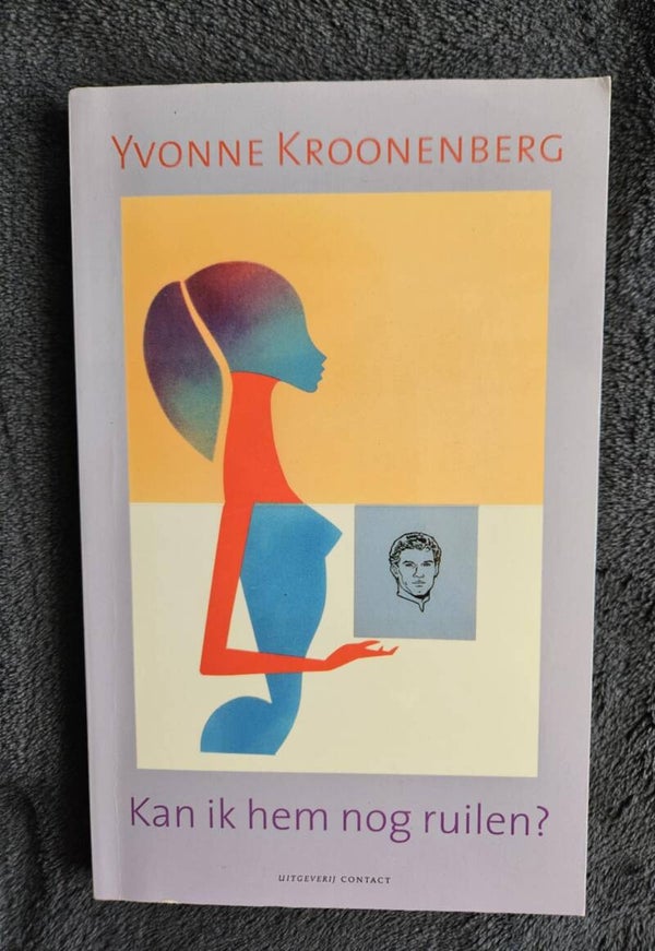 Yvonne Kroonenberg - Kan ik hem nog ruilen?