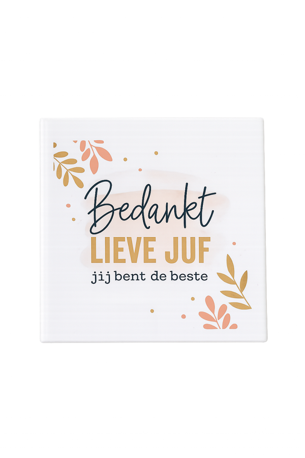 Gepersonaliseerd tegeltje - lieve juf