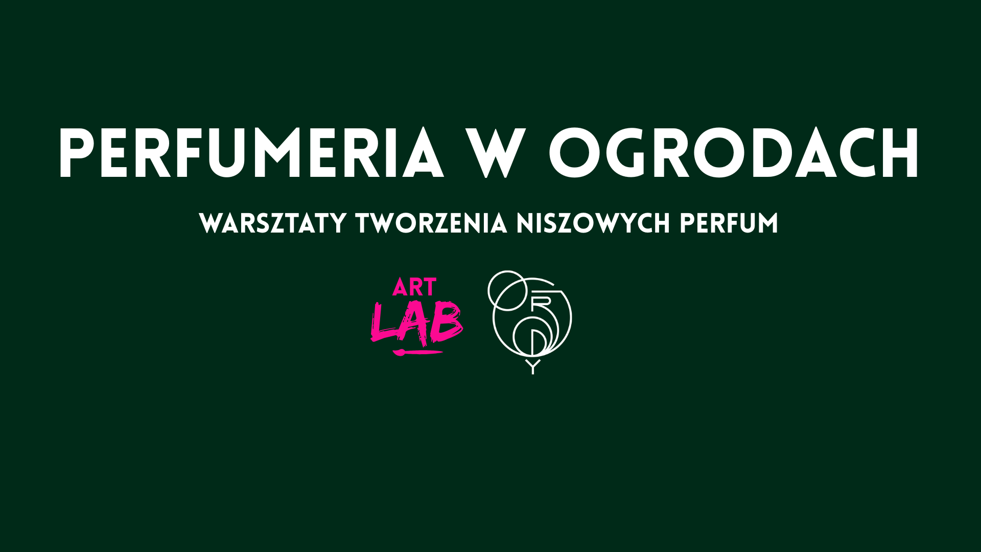 WARSZTATY TWORZENIA NISZOWYCH, NOWOCZESNYCH PERFUM (Perfumeria w Ogrodach) 22/8/2026 godz. 17.30-20.00