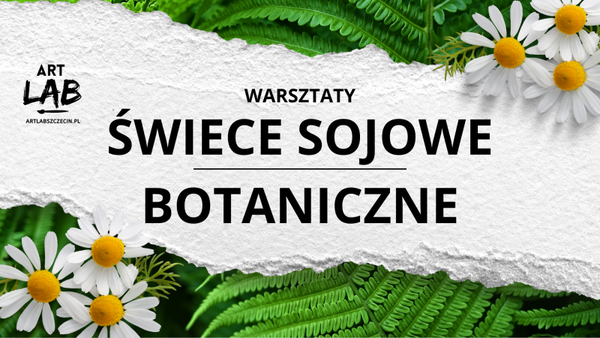 ŚWIECE SOJOWE BOTANICZNE  18/6/26 godz. 18.00