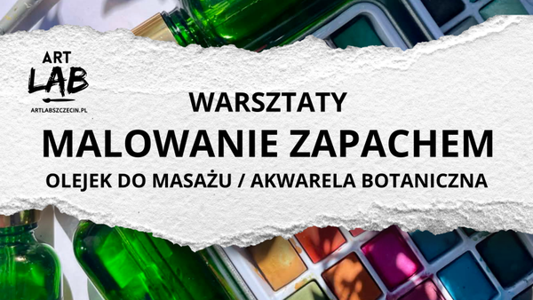 MALOWANIE ZAPACHEM  OLEJEK DO MASAŻU / AKWARELA BOTANICZNA 25/06 godz. 18.00
