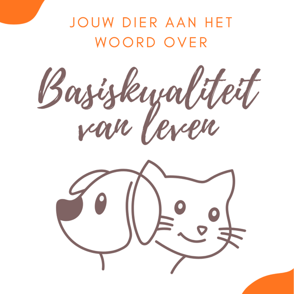 Dier aan het woord - Basiskwaliteit van leven