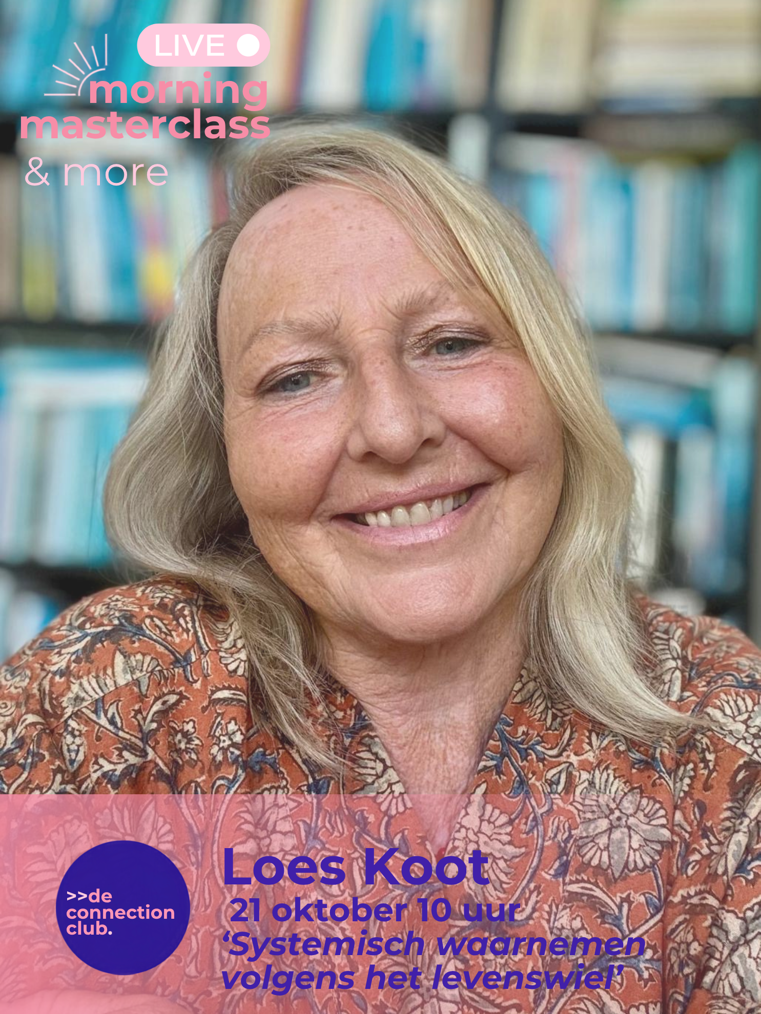 & MORE: Replay en webinar door Loes Koot