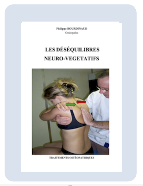 Les déséquibres neuro-végétatifs      Manipulations ostéopathiques     P. BOURDINAUD D.O
