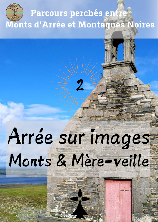 Arrée sur images : Monts & Mère-veille