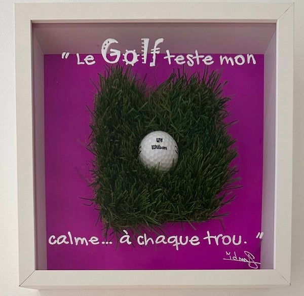 "Le golf teste mon calme... à chaque trou".