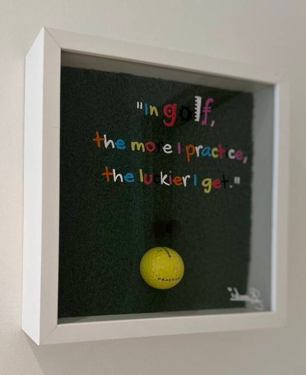 “In golf the more I practice, the luckier I get.”