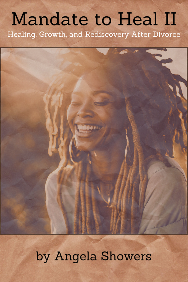 Mandate to Heal II: Healing, Growth, and Rediscovery After Divorce