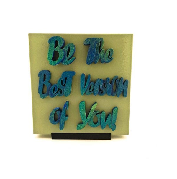 Be the best version of you!