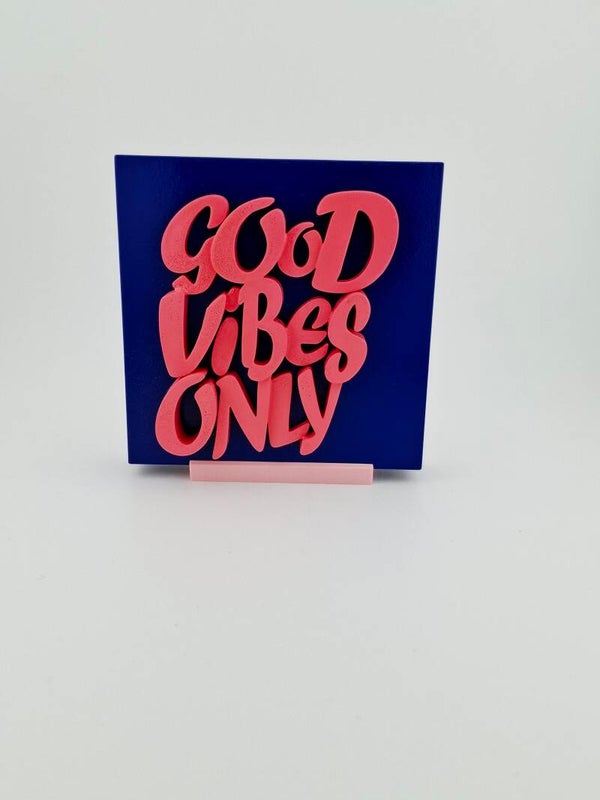 GOOD VIBES ONLY
