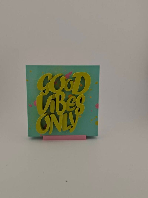 GOOD VIBES ONLY
