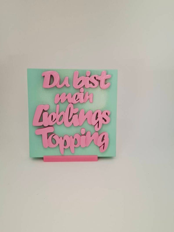 Du bist mein Lieblings Topping