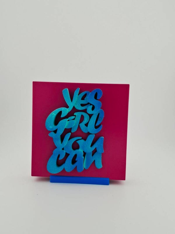 YES GIRL YOU CAN