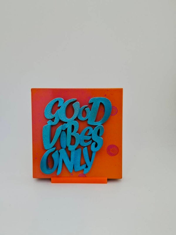 GOOD VIBES ONLY